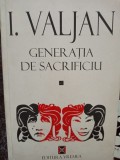 I. Valjan - Generatia de sacrificiu (Editia: 1998)