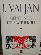 I. Valjan - Generatia de sacrificiu (Editia: 1998) foto