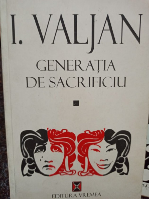 I. Valjan - Generatia de sacrificiu (editia 1998)