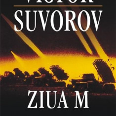 Ziua M. Cind a inceput al doilea razboi mondial? (editia 2011) | Victor Suvorov