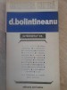 D. Bolintineanu Interpretat - G. Calinescu si colab., Editura Eminescu 1974, Biografii, Limba Romana, 260 pagini