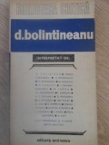 D. Bolintineanu Interpretat - G. Calinescu si colab., Editura Eminescu 1974, Biografii, Limba Romana, 260 pagini