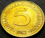 Moneda 5 DINARI / DINARA - RSF YUGOSLAVIA, anul 1982 *cod 2037 - patina frumoasa