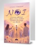 Noi. O poveste adevarata despre autism, credinta si puterea de a merge mai departe - Luana Tamasan