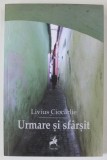 URMARE SI SFARSIT de LIVIUS CIOCARLIE , 2016