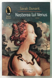 Nasterea lui Venus, Sarah Dunant, Literatura straina, bestseller.