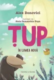 Cumpara ieftin Tup in lumea noua. Cartea a cincea/Alex Donovici, Curtea Veche Publishing