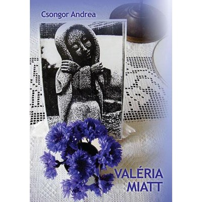 Val&amp;eacute;ria miatt - Csongor Andrea foto