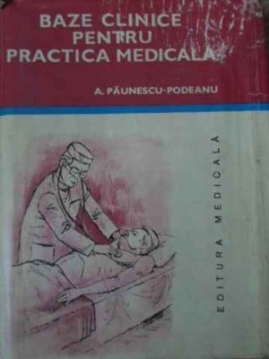 BAZE CLINICE PENTRU PRACTICA MEDICALA VOL.3-A. PAUNESCU - PODEANU foto