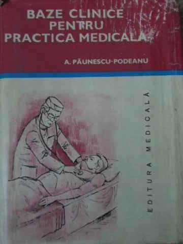 BAZE CLINICE PENTRU PRACTICA MEDICALA VOL.3-A. PAUNESCU - PODEANU