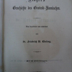 FLOGEL'S GESCHICHTE DES GROTESK KOMISCHEN NEU BEARBEITET UND ERWEITERT VON DR. FRIEDRICH W. EBELING MIT 40 ABBILDUNGEN -LEIPZIG 1862