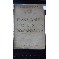 Transilvania in Poesia Romaneasca - Emil Giurgiuca