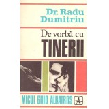 Radu Dumitriu - De vorba cu tinerii. Probleme de educatie a sexelor - 136481
