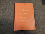 CULEGERE DE PROBLEME DE FUNCTII COMPLEXE, Marius Stoka-RF22/4