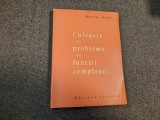 CULEGERE DE PROBLEME DE FUNCTII COMPLEXE, Marius Stoka-RF22/4
