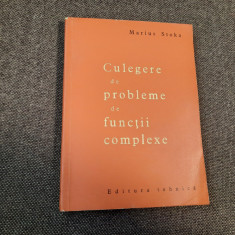 CULEGERE DE PROBLEME DE FUNCTII COMPLEXE, Marius Stoka-RF22/4
