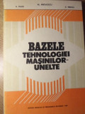 BAZELE TEHNOLOGIEI MASINILOR-UNELTE-A. VLASE, AL. RADULESCU, C. NEAGU