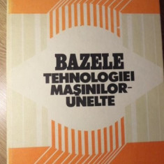 BAZELE TEHNOLOGIEI MASINILOR-UNELTE-A. VLASE, AL. RADULESCU, C. NEAGU