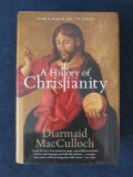History of Christianity &ndash; Diarmaid MacCulloch (hardback, lb. engleza), Humanitas