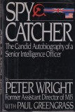 Peter Wright - Spy Catcher: The Candid Autobiography of a Senior Intelligence