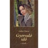 Gyorsul&oacute; idő - versek - G&aacute;bor Emese