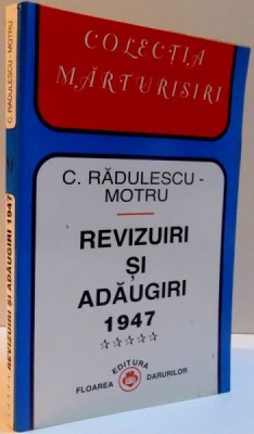 REVIZUIRI SI ADAUGIRI 1947 de C. RADULESCU- MOTRU VOL. V , 1998 foto