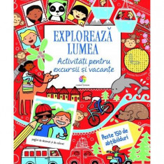 Explorează lumea. Activități pentru excursii și vacanțe - Paperback brosat - Rebecca Gilpin, Lucy Bowman - Corint