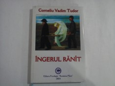 INGERUL RANIT - CORNELIU VADIM TUDOR - (autograf si dedicatie)