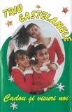 Trio Castelanele - Cadou Și Visuri Noi, Caseta audio