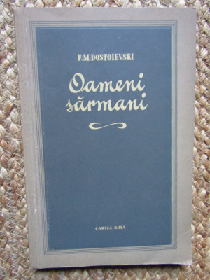 Dostoievski, Oameni sărmani, Cartea Rusă, București 1955 foto