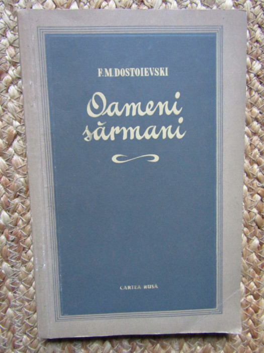 Dostoievski, Oameni sărmani, Cartea Rusă, București 1955