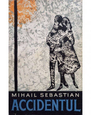 Mihail Sebastian - Accidentul (1962) foto