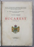 Bucarest 1-8 Septembrie 1937- Bucuresti, 1939