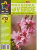 Magazinul verde. Sanatate din natura, nr. 4 (aprilie 2015)