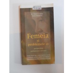 FEMEIA SI PROBLEMELE EI , PERSPECTIVA PSIHIATRULUI ORTODOX de DMITRI AVDEEV , IOANA BESEDINA