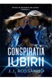 Conspiratia iubirii. Seria Povesti de dragoste din Althea Vol.2 - J.J. Rossanno