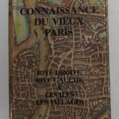 CONNAISANCE DU VIEUX PARIS par JACQUES HILLAIRET , 1985