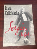 Celibidache, Ioana : Sergiu, altfel