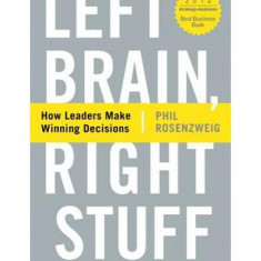 Left Brain, Right Stuff: How Leaders Make Winning Decisions - Paperback brosat - Phil Rosenzweig - Profile Books Ltd
