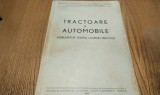 TRACTOARE SI AUTOMOBILE Indrumator pentru Lucrari Practice - Caramavru Nicolae - Craiova, 1962, 142 p.; curs litografiat
