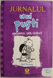 Jurnalul unui pusti. Adevarul gol-golut &ndash; Jeff Kinney (insemnare pe prima pagina)