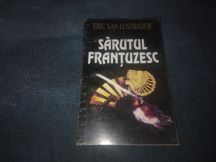 ERIC VAN LUSTBADER - SARUTUL FRANTUZESC