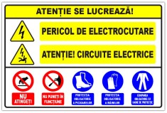 Panou atentie se lucreaza pericol de electrocutare atentie circuite electrice foto