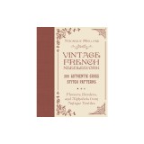Vintage French Needlework: 300 Authentic Cross-Stitch Patterns--Flowers, Borders, and Alphabets from Antique Textiles