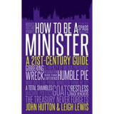 How to be a minister