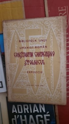Biblioteca unui umanist Roman - Constantin Cantacuzino Stolnicul. Expozitie foto