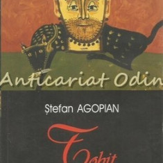 Tobit. Roman - Stefan Agopian