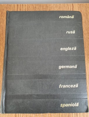 Dicționar tehnic poliglot: rom&amp;acirc;nă rusă engleză germană franceză spaniolă foto