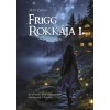 Frigg rokk&aacute;ja I. - Frigg rokk&aacute;ja sorozat - A. O. Esther
