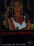 Gerard de Villiers - Escala la Gibraltar (Editia: 1998)